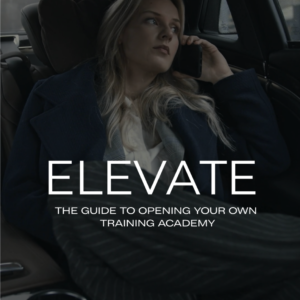 Elevate- The Guide to Opening Your Own Training Academy