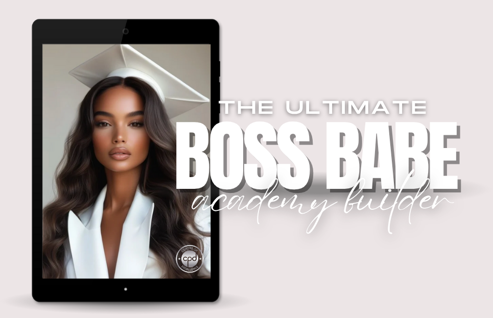 THE ULTIMATE BOSS BABE ACADEMY FOR BEAUTY PROFESSIONALS STARTING A TEACHING COLLEGE BY ASHLEY JADE LTD