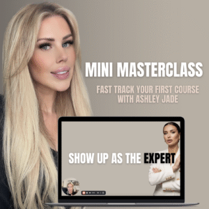 Mini Masterclass- Fast Track your first course with Ashley Jade
